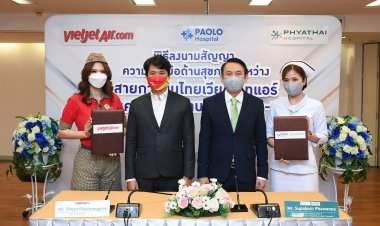 เครือรพ.พญาไท - เปาโลจับมือไทยเวียตเจ็ตยกระดับมาตรฐานความปลอดภัยด้านสุขภาพ