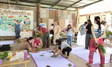 อพท. เดินหน้าพื้นที่สร้างสรรค์เมืองน่าน  จัดคิวปฏิทินเวิร์คช๊อป - นิทรรศการ สร้างแรงบันดาลใจ  เชื่อมโยงเครือข่ายงานคราฟต์สู่อาชีพ