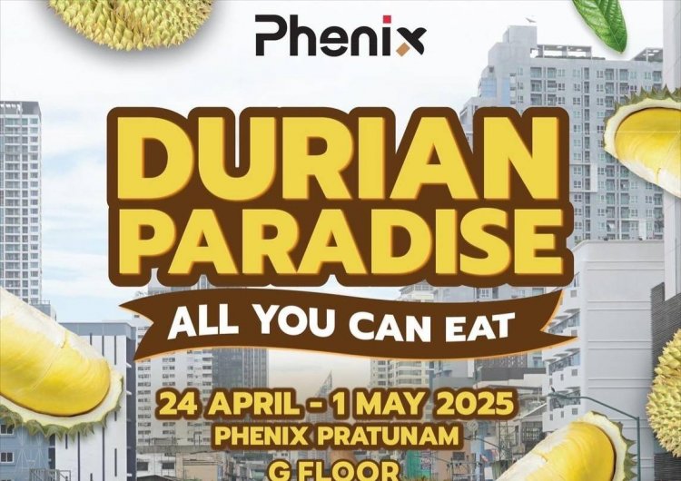 คนรักทุเรียนห้ามพลาดชิมช้อป งาน "DURIAN PARADISE All You Can Eat"