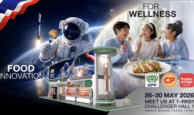 CPF เตรียมยกทัพนวัตกรรมอาหารเพื่อสุขภาพ ในงาน THAIFEX – Anuga Asia 2026